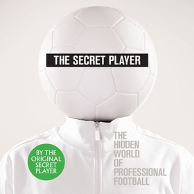 The Secret Player (lydbok) av Anonymous