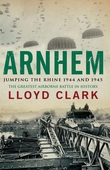 Arnhem: Jumping the Rhine 1944 & 1945