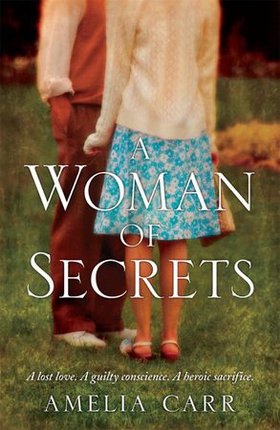 A Woman of Secrets - A poignant World War Two tale of lost love and sacrifice (ebok) av Amelia Carr