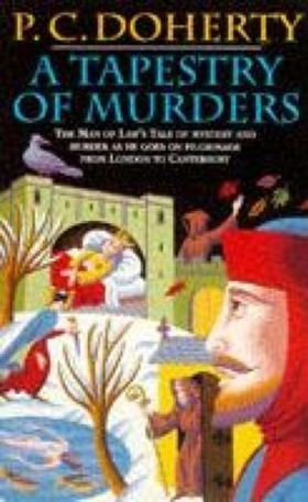 A Tapestry of Murders (Canterbury Tales Mysteries, Book 2) - Terror and intrigue in medieval England (ebok) av Paul Doherty
