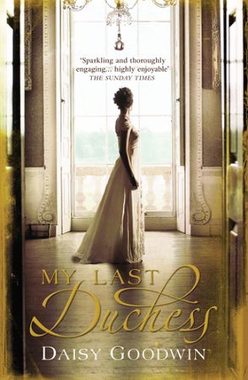 My Last Duchess - The unputdownable epic novel of an American Heiress (ebok) av Daisy Goodwin