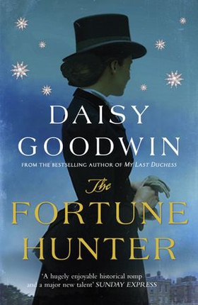 The Fortune Hunter (ebok) av Daisy Goodwin