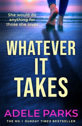Whatever It Takes - The unputdownable hit from the Sunday Times bestselling author of BOTH OF YOU (ebok) av Adele Parks
