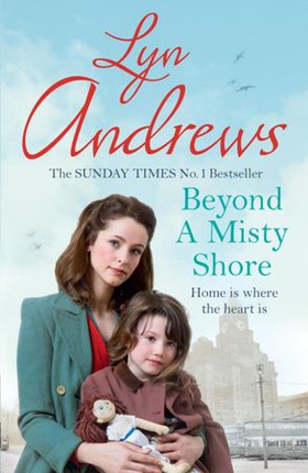 Beyond a Misty Shore - An utterly compelling saga of love and family (ebok) av Lyn Andrews