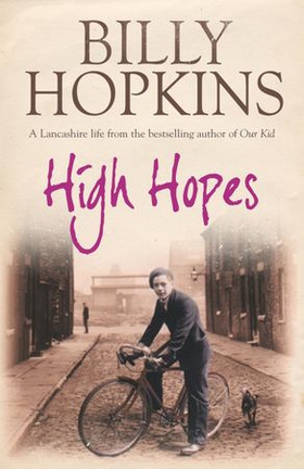 High Hopes (The Hopkins Family Saga, Book 4) - An irresistible tale of northern life in the 1940s (ebok) av Billy Hopkins