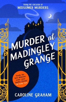 Murder at Madingley Grange - A gripping murder mystery from the creator of the Midsomer Murders series (ebok) av Caroline Graham