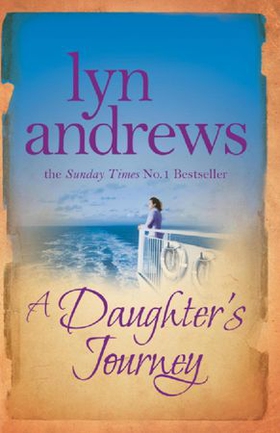 A Daughter's Journey - A compelling and atmospheric saga of love and ambition (ebok) av Lyn Andrews