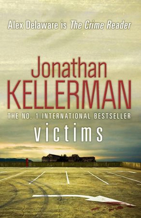 Victims (Alex Delaware series, Book 27) - An unforgettable, macabre psychological thriller (ebok) av Jonathan Kellerman