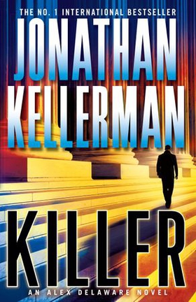 Killer (Alex Delaware series, Book 29) - A riveting, suspenseful psychological thriller (ebok) av Jonathan Kellerman