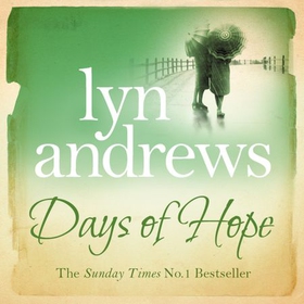 Days of Hope - Even after the war, hearts can still be broken... (lydbok) av Lyn Andrews