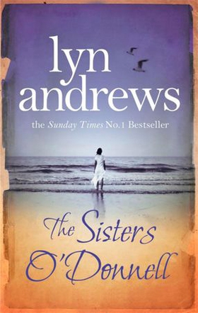 The Sisters O'Donnell - A moving saga of the power of family ties (ebok) av Lyn Andrews