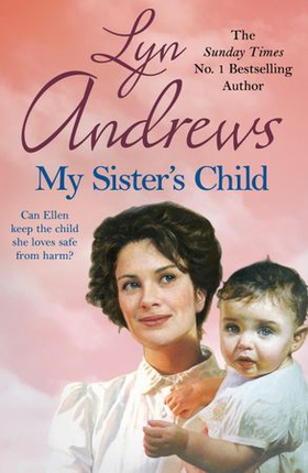 My Sister's Child - A gripping saga of danger, abandonment and undying devotion (ebok) av Lyn Andrews