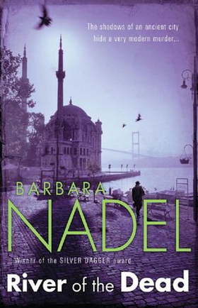River of The Dead (Inspector Ikmen Mystery 11) - A chilling murder mystery set across Istanbul (ebok) av Barbara Nadel