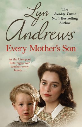 Every Mother's Son - As the Liverpool Blitz rages, war touches every family... (ebok) av Lyn Andrews