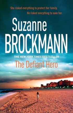 The Defiant Hero: Troubleshooters 2 (ebok) av Suzanne Brockmann