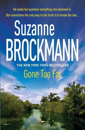 Gone Too Far: Troubleshooters 6 (ebok) av Suzanne Brockmann
