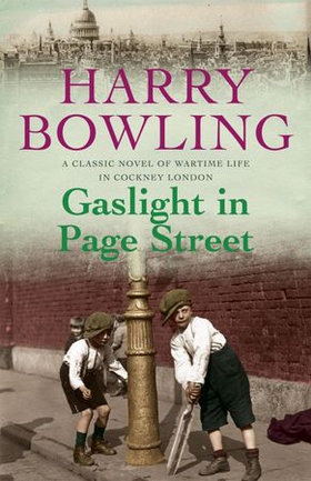 Gaslight in Page Street - A compelling saga of community, war and suffragettes (Tanner Trilogy Book 1) (ebok) av Harry Bowling