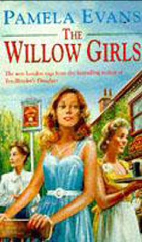 The Willow Girls - A post-war saga of a mother, a daughter and their London pub (ebok) av Pamela Evans