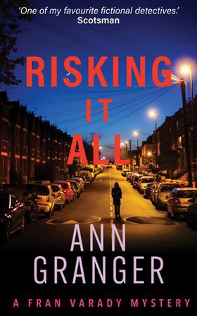 Risking It All (Fran Varady 4) - A sparky mystery of murder and revelations (ebok) av Ann Granger