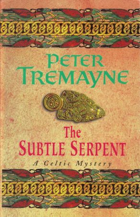 The Subtle Serpent (Sister Fidelma Mysteries Book 4) - A compelling medieval mystery filled with shocking twists and turns (ebok) av Peter Tremayne