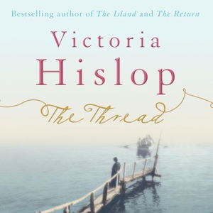 The Thread (lydbok) av Victoria Hislop, Ukjen