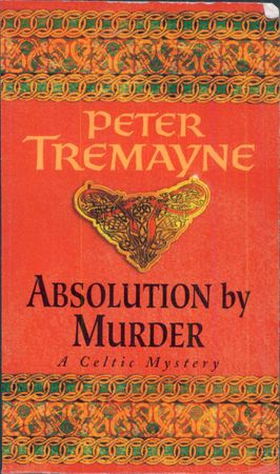 Absolution by Murder (Sister Fidelma Mysteries Book 1) - The first twisty tale in a gripping Celtic mystery series (ebok) av Peter Tremayne