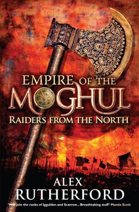 Empire of the Moghul: Raiders From the North (ebok) av Alex Rutherford
