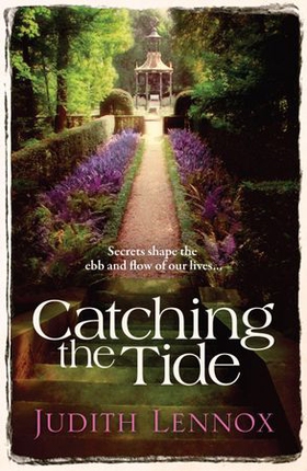Catching the Tide - A stunning epic novel of secrets, betrayal and passion (ebok) av Judith Lennox