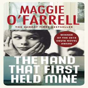 The Hand That First Held Mine (lydbok) av Maggie O'Farrell