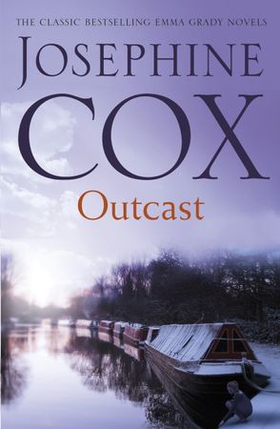 Outcast - The past cannot be forgotten... (Emma Grady trilogy, Book 1) (ebok) av Josephine Cox