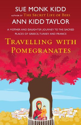 Travelling with Pomegranates (ebok) av Ann Kidd Taylor