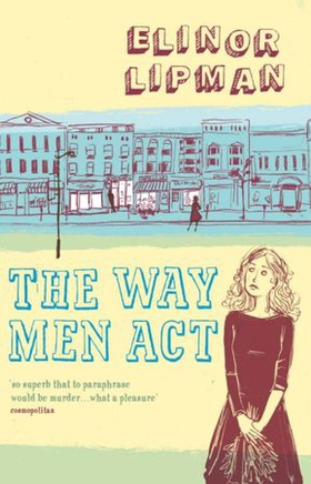 The Way Men Act (ebok) av Elinor Lipman