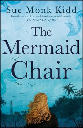 The Mermaid Chair - The No. 1 New York Times bestseller (ebok) av Ukjent