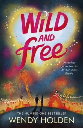 Wild and Free (ebok) av Wendy Holden