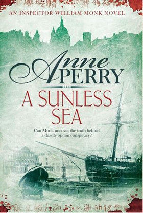 A Sunless Sea (William Monk Mystery, Book 18) - A gripping journey into the dark underbelly of Victorian London (ebok) av Anne Perry