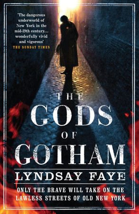 The Gods of Gotham (ebok) av Lyndsay Faye