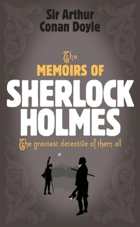 Sherlock Holmes: The Memoirs of Sherlock Holmes (Sherlock Complete Set 4) (ebok) av Arthur Conan Doyle