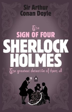 Sherlock Holmes: The Sign of Four (Sherlock Complete Set 2) (ebok) av Arthur Conan Doyle