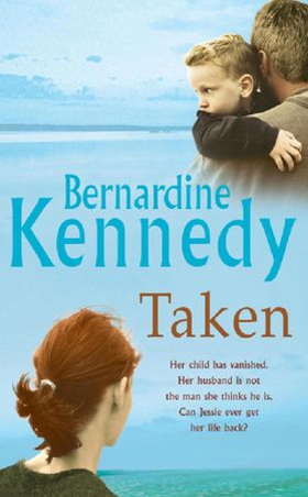 Taken - A heartrending novel of the bond between mother and son (ebok) av Bernardine Kennedy