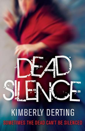 Dead Silence (ebok) av Kimberly Derting