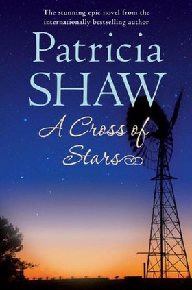 A Cross of Stars - An epic Australian saga of love and betrayal (ebok) av Ukjent