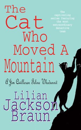 The Cat Who Moved a Mountain (The Cat Who... Mysteries, Book 13)