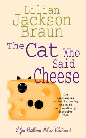 The Cat Who Said Cheese (The Cat Who… Mysteries, Book 18) - A charming feline crime novel for cat lovers everywhere (ebok) av Lilian Jackson Braun