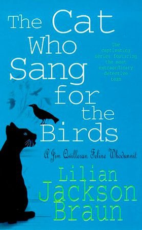 The Cat Who Sang for the Birds (The Cat Who... Mysteries, Book 20) - An enchanting feline whodunit for cat lovers everywhere (ebok) av Lilian Jackson Braun