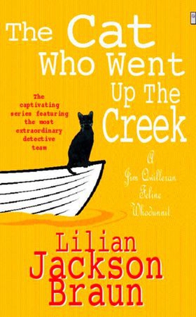The Cat Who Went Up the Creek (The Cat Who... Mysteries, Book 24) - An enchanting feline mystery for cat lovers everywhere (ebok) av Lilian Jackson Braun