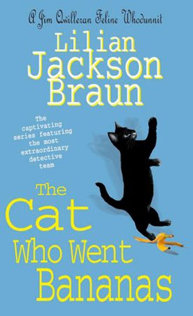 The Cat Who Went Bananas (The Cat Who... Mysteries, Book 27) - A quirky feline mystery for cat lovers everywhere (ebok) av Lilian Jackson Braun