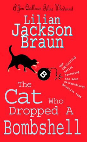 The Cat Who Dropped A Bombshell (The Cat Who... Mysteries, Book 28) - A delightfully cosy feline whodunit for cat lovers everywhere (ebok) av Lilian Jackson Braun