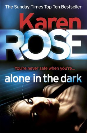 Alone in the Dark (The Cincinnati Series Book 2) (ebok) av Karen Rose