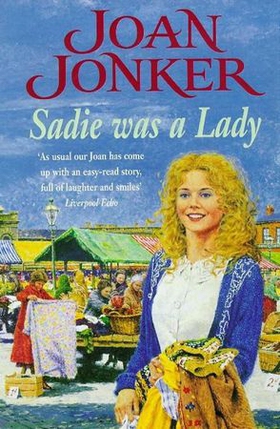 Sadie was a Lady - An engrossing saga of family trouble and true love (ebok) av Joan Jonker