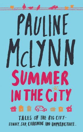 Summer in the City - A poignant and heart-warming novel of love and loss (ebok) av Pauline Mclynn